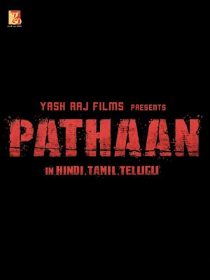 pathaan Movie - hindi, Tamil, Telgu
